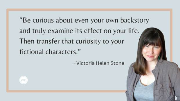 Digging Into the Past to Develop a Strong Backstory, by Victoria Helen Stone
