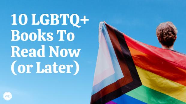 10 LGBTQ+ Books to Read Now (or Later)