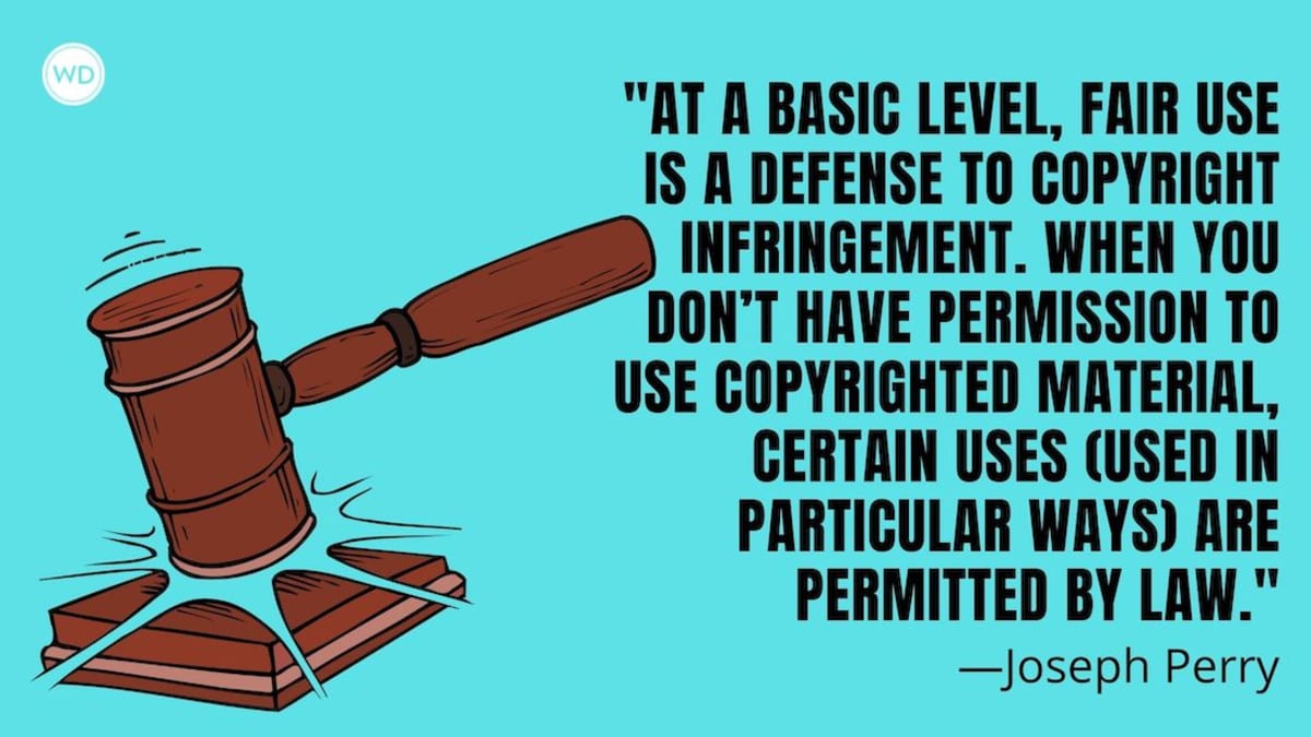 Fair Use Rights 101 for Writers: To Use or Not to Use? That is the 