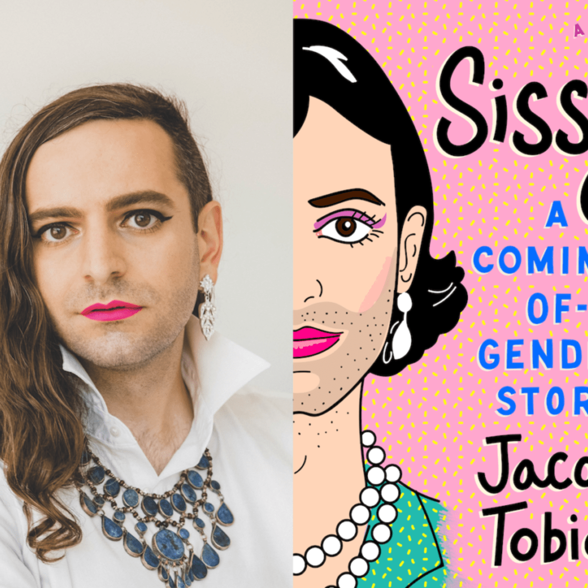 Interview: Sissy Author Jacob Tobia Talks GenderHelloGiggles