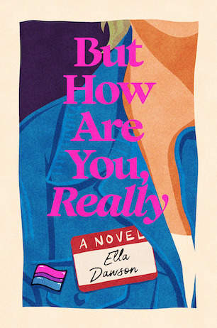 But How Are You, Really, by Ella Dawson