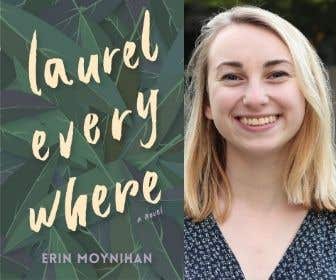 Author Spotlight: Erin Moynihan on Laurel, Everywhere