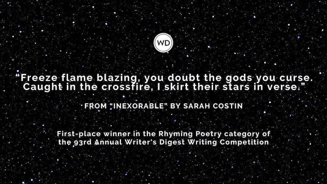 Writer’s Digest 93rd Annual Competition Rhyming Poetry First Place Winner: “Inexorable”